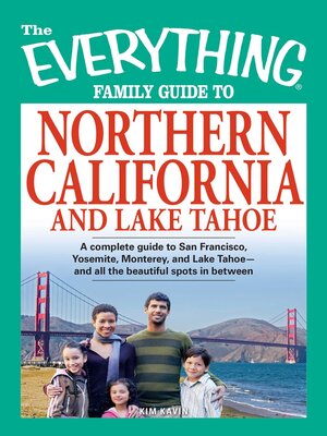 cover image of The Everything Family Guide to Northern California and Lake Tahoe